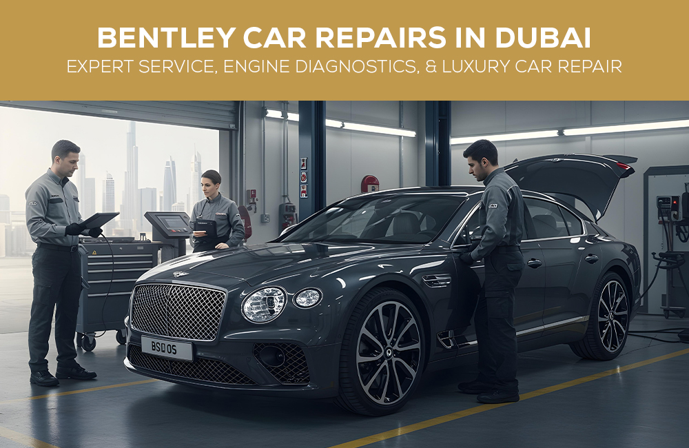 Bentley Experts in Dubai: Unmatched Car Repair Services