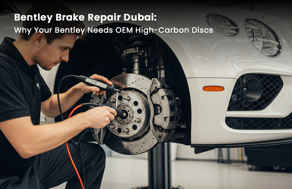 Bentley Brake Repair Dubai
